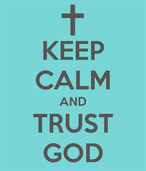 Keep Calm And Trust God Life As Liz Pinterest Trust God