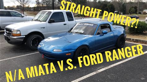 N A Miata V S Ford Ranger Drag Race Youtube