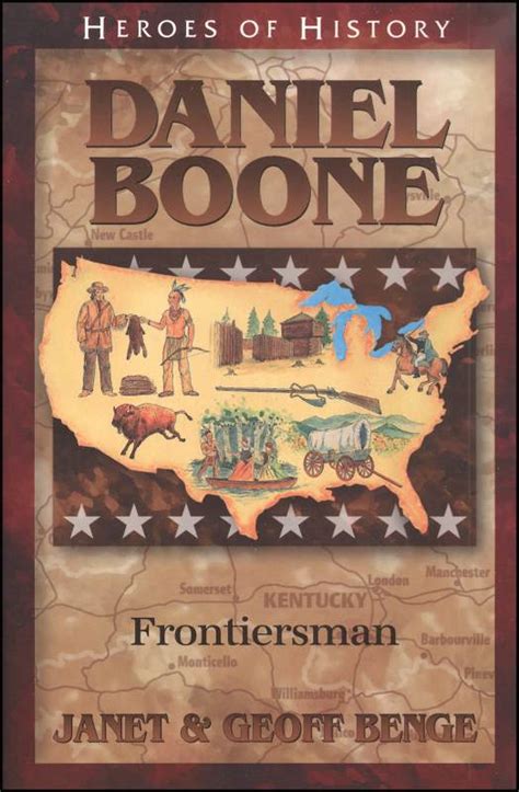 Daniel Boone Frontiersman Heroes Of History Youth With A Mission