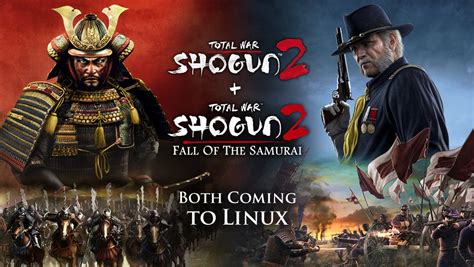 Total War Shogun 2 And Fall Of The Samurai Are Heading To Linux From