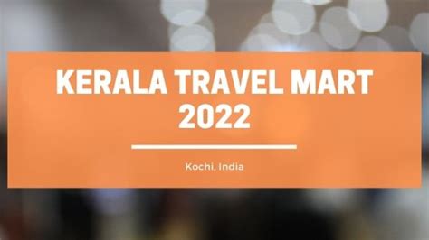 Kerala Travel Mart 2022