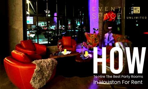 How To Hire The Best Party Rooms In Houston For Rent Articleezines