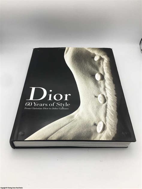 Dior 60 Years Of Style From Christian Dior To John Galliano De