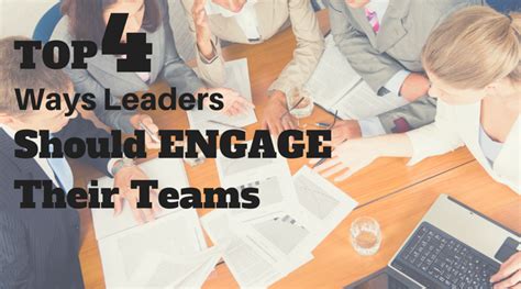 Top 4 Ways Leaders Engage Their Team When They Need Them Most