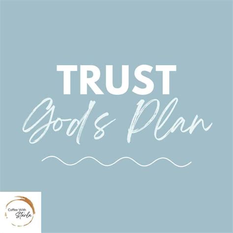 Trusting In Gods Plan Navigating Lifes Uncertainties Coffee With