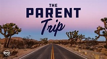 Watch The Parent Trip Streaming Online - Yidio