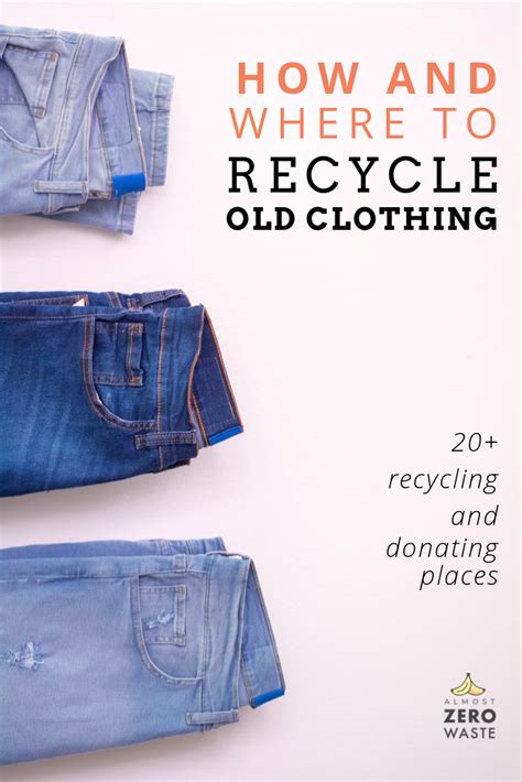 How And Where To Recycle Old Clothing The Ultimate Guide Recycle