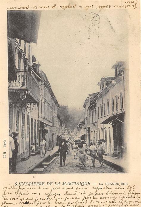 Saint Pierre Saint Pierre De La Martinique La Grande Rue 1901