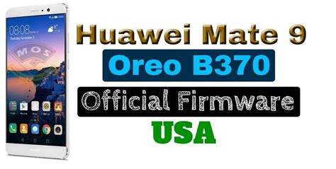 Huawei Mate 9 Mha L29 Oreo B370 Usaofficial Firmware Emui 8