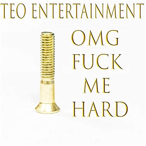 Omg Fuck Me Hard Explicit By Teo Entertainment On Amazon Music