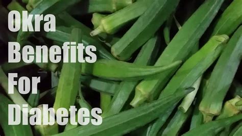 Okra Benefits For Diabetes Step By Step Guide On How To Make Okra