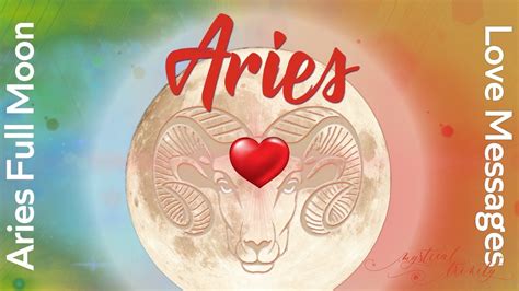 Aries Singles Full Moon Love Messages Youtube