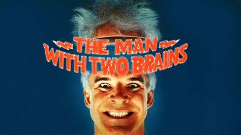 The Man With Two Brains Movie Jun