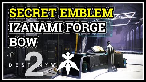 How To Get Secret Emblem With Izanami Forge Bow Destiny 2 Meyrins