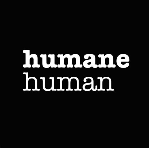 Humane Human
