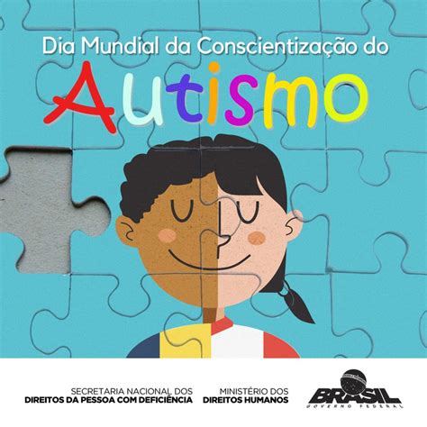 Brasil Incorpora Dia Da Conscientiza O Do Autismo No Calend Rio Das Datas Nacionais