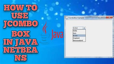 Jcombobox In Java Netbeans Java Combobox How To Use Combo Box In