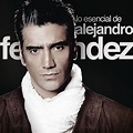 Alejandro Fernández - Lo Esencial De Alejandro Fernández (FLAC) (Mp3)