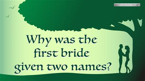 Why Was The First Bride Given Two Names Youtube