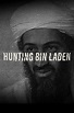 Hunting Bin Laden - Where to Watch and Stream - TV Guide