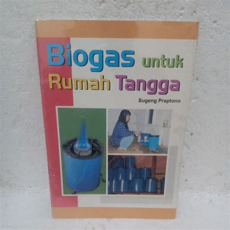 Jual BUKU BIOGAS UNTUK RUMAH TANGGA Shopee Indonesia