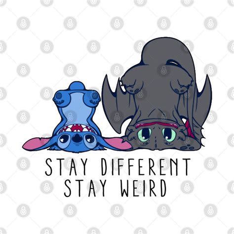 Stay Different Stay Weird Stitch And Toothless Love Design Arts Anime