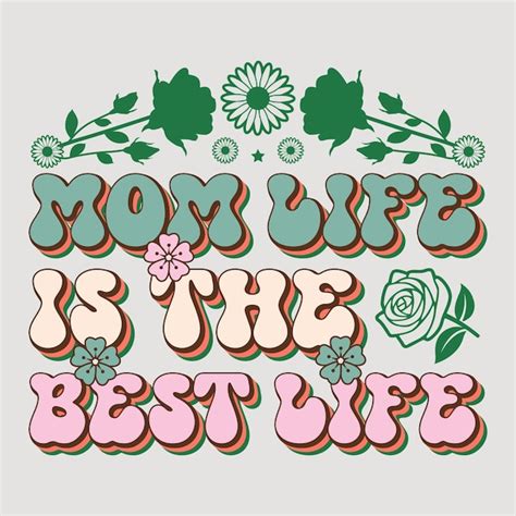 Premium Vector Mom Life Is The Best Life Mothers Day Svg Sublimation