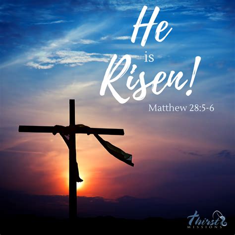 He Is Risen Matthew 28 5 6 Thirstmissions In 2020 Christian Quotes