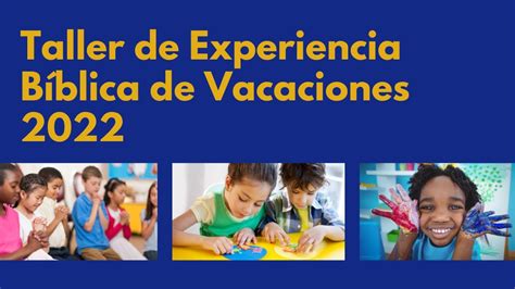 Taller De Experiencia Bíblica De Vacaciones 2022 División Interamericana Youtube