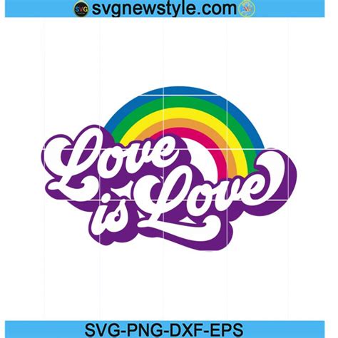 Gay Pride Svg Love Is Love Svg Pride Month Svg Lgbtq Svg Rainbow