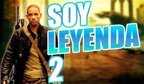 I Am Legend 2 Everything We Know About The Most Anticipated Return