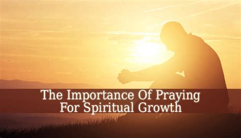 The Importance Of Praying For Spiritual Growth Guardian Angel Guide