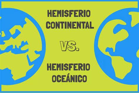 Hemisferio Continental Y Hemisferio Oce Nico