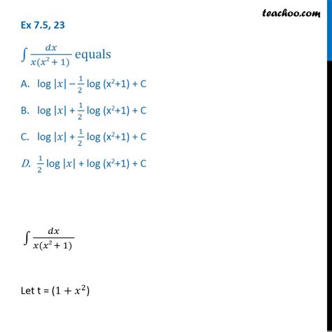 ex 7 5 23 mcq integrate dx x x 2 1 equals a log x 1 2
