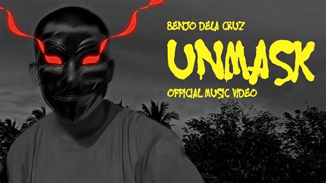 Benjo Dela Cruz Unmask Official Music Video Anabolic Beatz Youtube