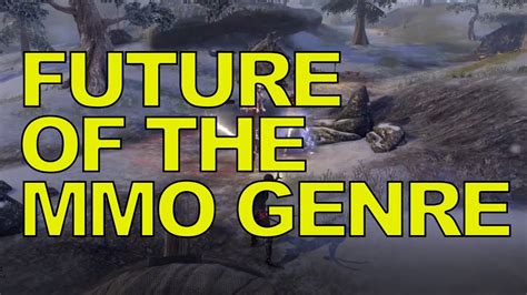 The Future Of The Mmo Genre Past Present Future Youtube