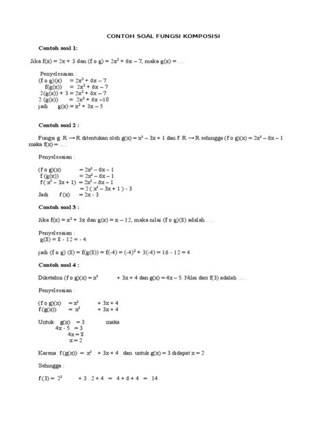 Seperti yang sudaha dijelaskan diatas bahwa fungsi baru inilah merupakan hasil dari bisa pembentukan atas penggabungan f (x) dan g (x) : Contoh Soal Fungsi Komposisi