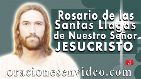 Rosario De Las Santas Llagas De Nuestro Señor Jesucristo Youtube