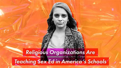 The Sex Ed Crisis Religious Organizations Are Teaching Sex Ed In Americas Schools