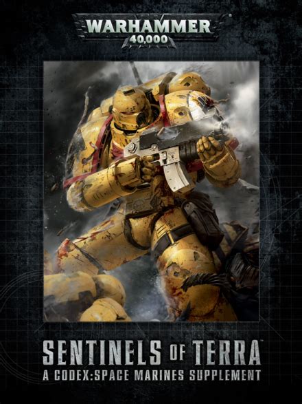 Sentinels Of Terra A Codex Space Marines Supplement 6th Edition