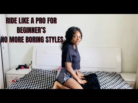 HOW TO RIDE HIM LIKE A PRO FOR BEGINNERS NO MORE BORING STYLES Ride Like A Pro