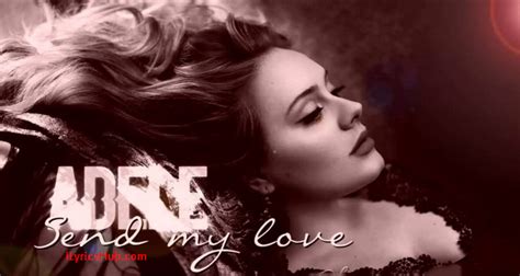 Send My Love Lyrics Adele Ilyricshub