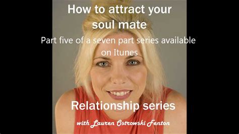 How To Attract Your Soul Mate Relationship Series Youtube