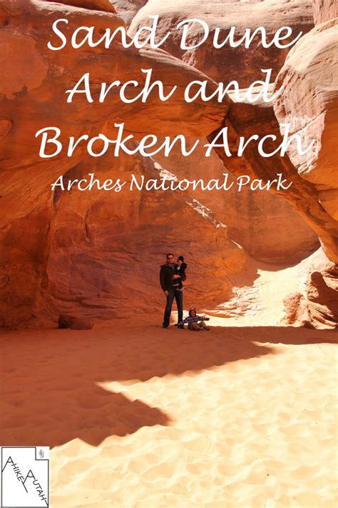 Sand Dune And Broken Arch Trail Arches National Park Ut Hike Utah