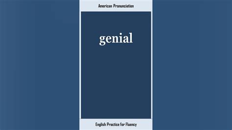 Genial How To Say Or Pronounce Genial In American British English