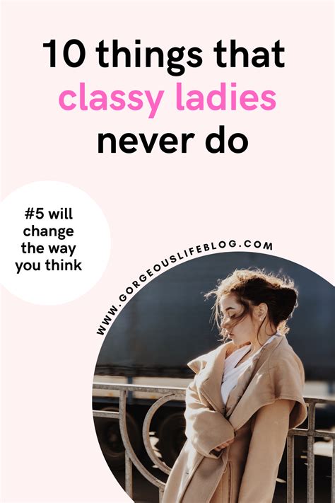 10 Things Classy Women Never Do Free Elegance Mini Course The Gorgeous Life