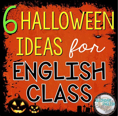 6 Halloween Ideas And Resources For Your English Language Arts Class