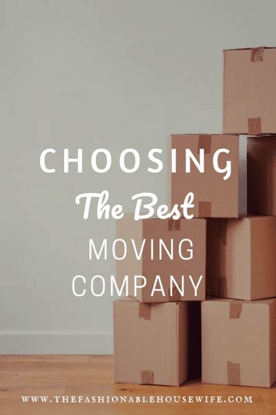 Choosing The Best Moving Company The Fashionable Housewife