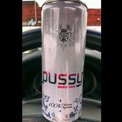 Newdrinkalert Pussy Energy Drink Out The Uk Crazy Ikr Flickr