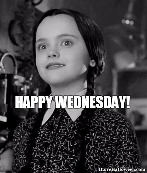 Wednesday Humor Happy Wednesday Addams